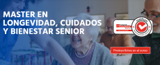 MASTER EN LONGEVIDAD, CUIDADOS Y BIENESTAR SENIOR